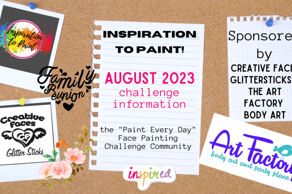 Corkboard with various papers pictures and stickers. Center paper says August 2023 Challenge information. Paper on top right says Sponsored by Creative Faces Glittersticks & The Art Factory Body Art